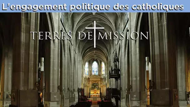 L'engagement politique des catholiques - Terres de Mission n°153 - TVL