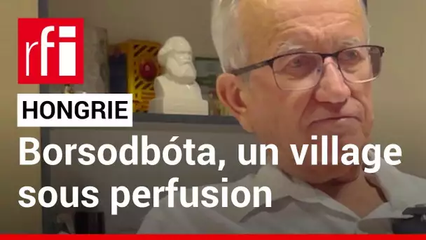 Hongrie : Borsodbóta, un village sous perfusion • RFI