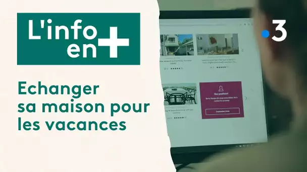 L'info en plus : échanger sa maison pour les vacances