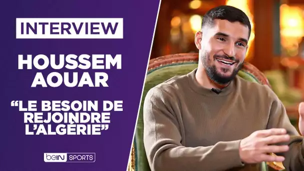 Houssem Aouar : "Je ressentais le besoin de rejoindre l'Algérie"