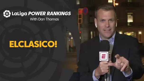 Power Rankings with Dan Thomas: ElClasico