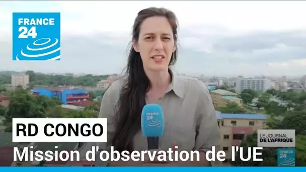 RD Congo : mission d'observation de l'UE • FRANCE 24