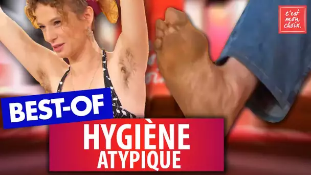 Best-of : Hygiène atypique - C'est mon choix