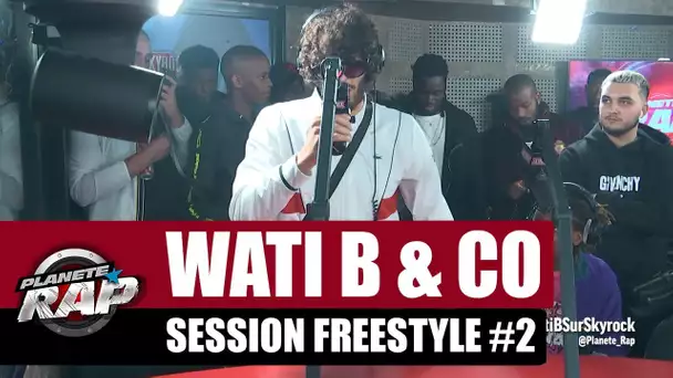 Wati B & Co - Session Freestyle #2 #PlanèteRap