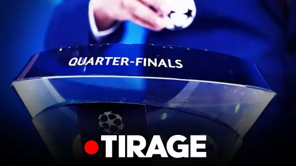 🔴⚽ TIRAGE 1/4 LIGUE DES CHAMPIONS / QUI POUR LE PSG ? / CHAMPIONS LEAGUE DRAW !