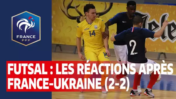 Futsal : Les réactions après France-Ukraine (2-2) I FFF 2019-2020