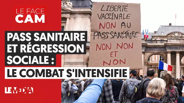 PASS SANITAIRE ET RÉGRESSION SOCIALE : LE COMBAT S'INTENSIFIE