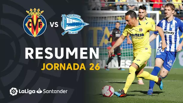 Resumen de Villarreal CF vs Deportivo Alavés (1-2)