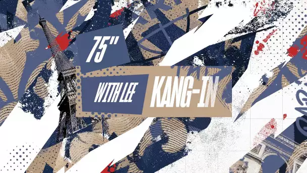 7️⃣5️⃣ 𝒔𝒆𝒄𝒐𝒏𝒅𝒔 with Lee Kang-In! 👀🤔 - #WelcomeLeeKangIn 🔴🔵