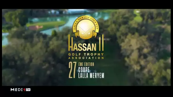 48ème Trophée Hassan II et 27ème Coupe Lalla Meryem