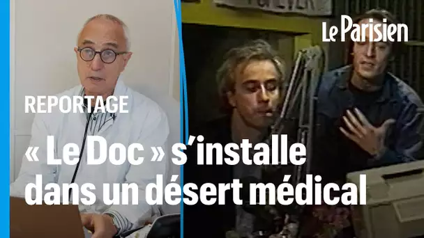 « Le Doc » de Fun Radio s'installe dans un désert médical en Sologne