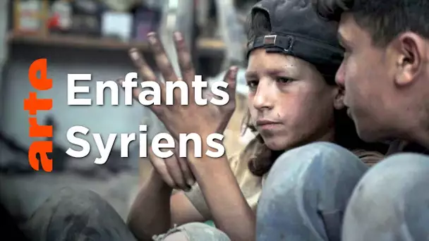 Syrie : l’enfance brisée | ARTE Reportage