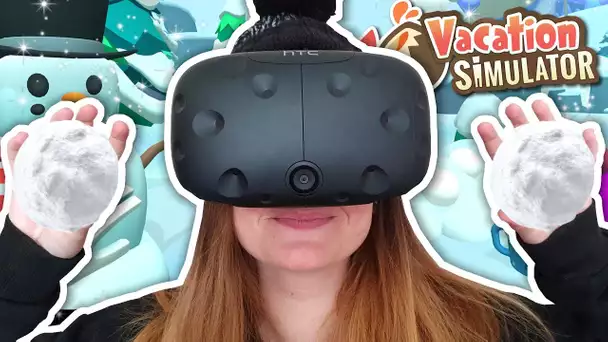 BATAILLE DE BOULES DE NEIGE ! | VACATION SIMULATOR HTC VIVE