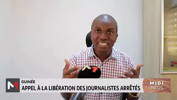 Guinée : Appel à la libération des journalistes arrêtés