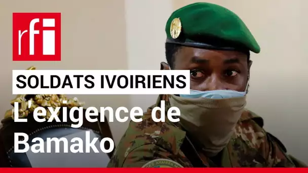 Soldats ivoiriens : l'exigence de Bamako • RFI