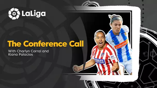 The Conference Call: Charlyn Corral y Kiana Palacios