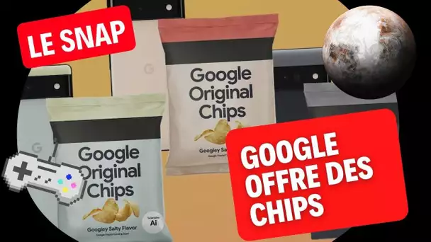 Le Snap #72 : Google vous offre des chips !