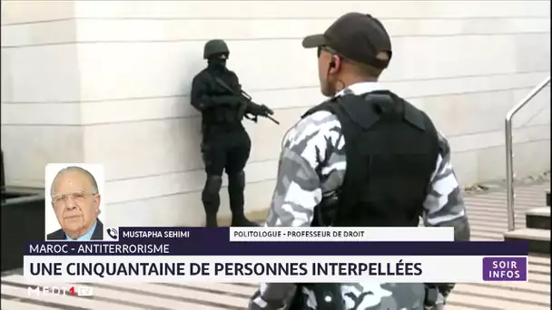 Vaste coup de filet anti-terroriste au Maroc : L´analyse de Mustapha Sehimi