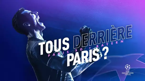 Finale de Ligue des Champions : tous derrière Paris ?