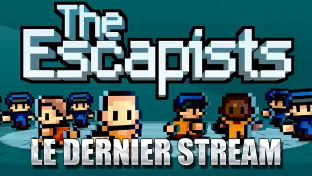 The Escapists : Le dernier stream [1/4]