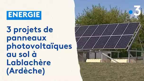 3 projets de panneaux photovoltaïques au sol à Lablachère en Ardèche