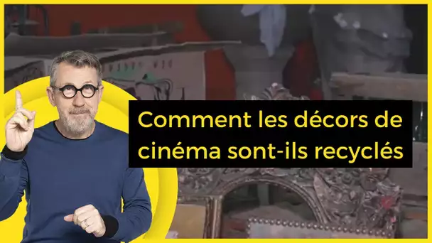 Comment les décors de cinéma sont-ils recyclés - C Jamy