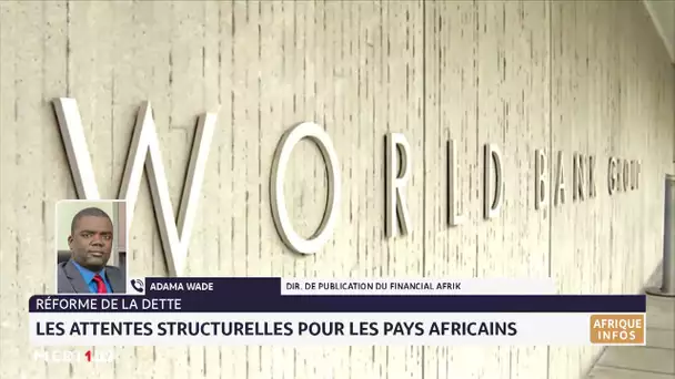 Réforme de la dette: Les attentes structurelles pour les pays africains