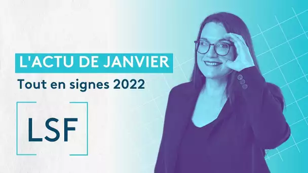 [#Tout en Signes], l'info régionale en Langue des signes/Janvier 2022
