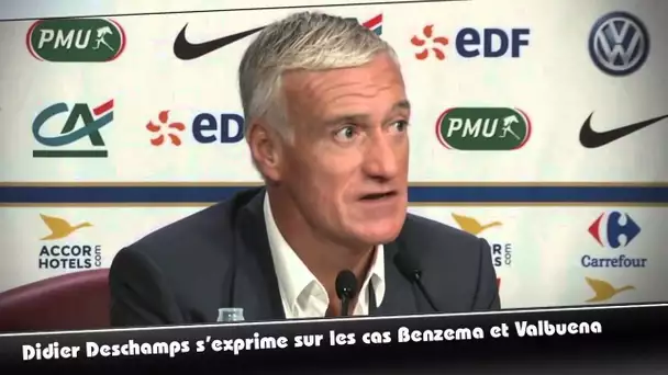 Didier Deschamps s'est exprimé sur les cas Benzema et Valbuena !