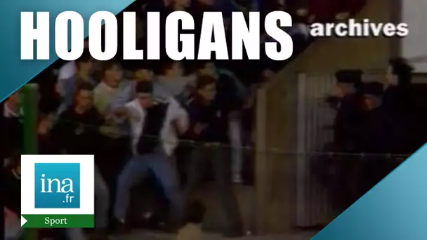 Quelles mesures contre les hooligans ? | Archive INA