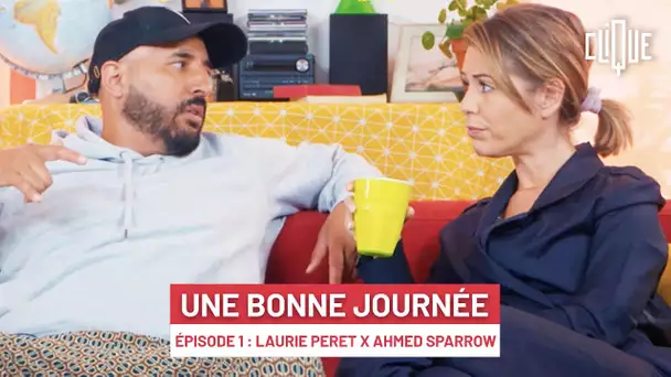 Une bonne journée - Épisode 1 avec Laurie Peret & Ahmed Sparrow