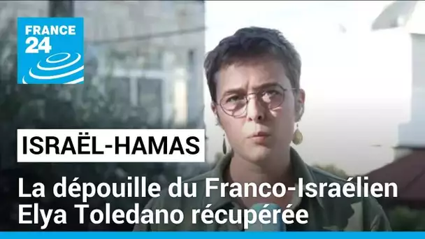 L'armée israélienne a retrouvé la dépouille du Franco-Israélien Elya Toledano à Gaza