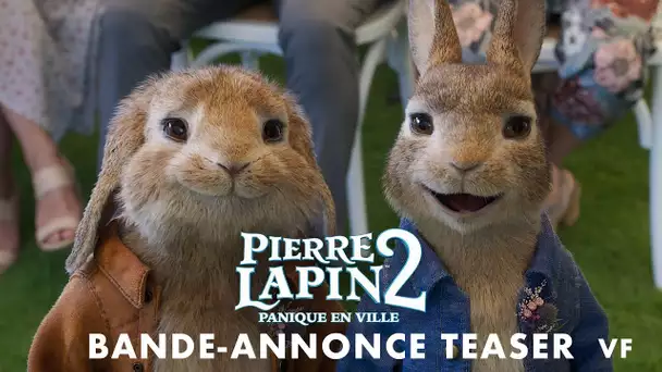 Pierre Lapin 2 : Panique en ville - Bande-annonce Teaser - VF