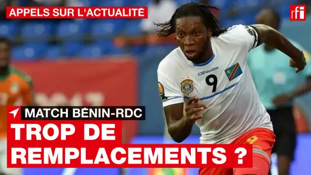Match Bénin - RDC : des remplacements polémiques • Coupe du monde 2022 • RFI