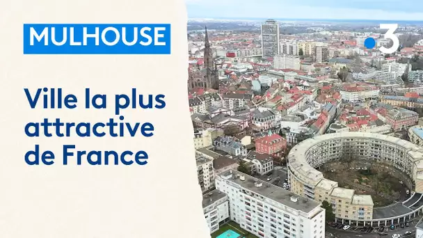 Mulhouse : la ville la plus attractive de France est plébiscitée pour l'immobilier et l'emploi