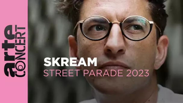 SKREAM - Zurich Street Parade 2023 - ARTE Concert