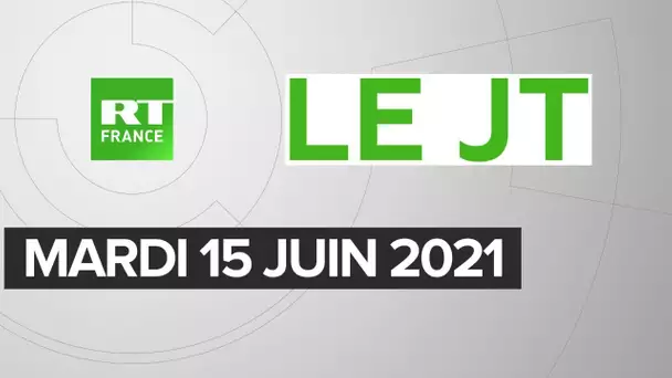 Le JT de RT France – Mardi 15 juin 2021 : Poutine/Biden, fonction publique, laïcité à l’école