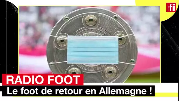 Le foot repart ce week-end en Allemagne ! - RADIO FOOT, le Café des sports