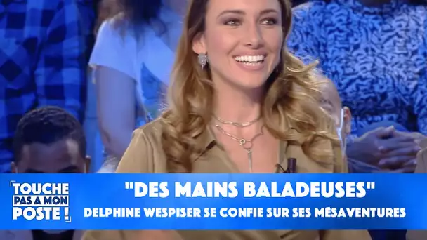 "Des mains baladeuses" : Delphine Wespiser se confie sur ses mésaventures de Miss dans TPMP