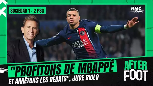 Real Sociedad 1-2 Paris SG : "Mbappé ? Arrêtons les débats et profitons au maximum" juge Riolo