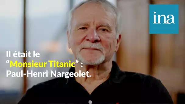 Qui était Paul-Henri Nargeolet, spécialiste mondial du Titanic ? | Archive INA