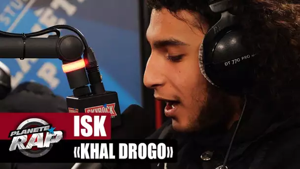 [EXCLU] ISK "Khal Drogo" #PlanèteRap