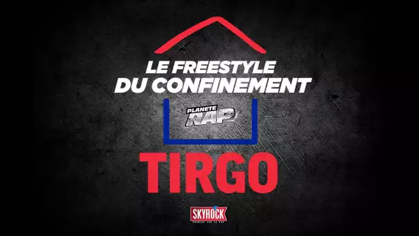 Tirgo #LeFreestyleDuConfinement