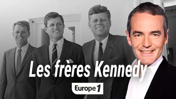 Au coeur de l'histoire : Les frères Kennedy (Franck Ferrand)