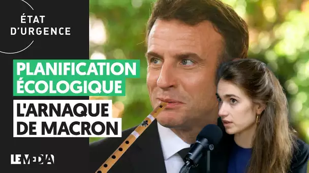 PLANIFICATION ÉCOLOGIQUE : L'ARNAQUE DE MACRON (CLAIRE LEJEUNE)