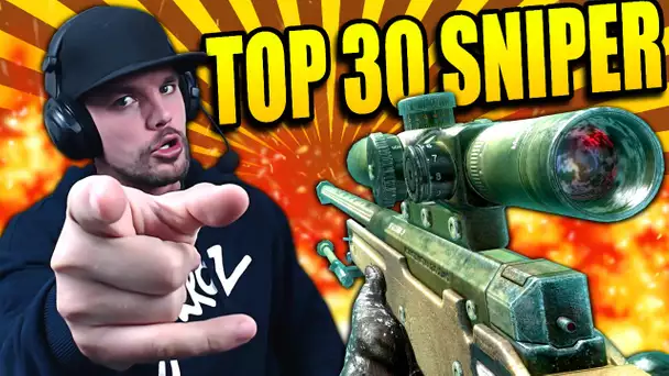 TOP 30 SNIPER #118 - SPÉCIAL 30 CLIPS !!!