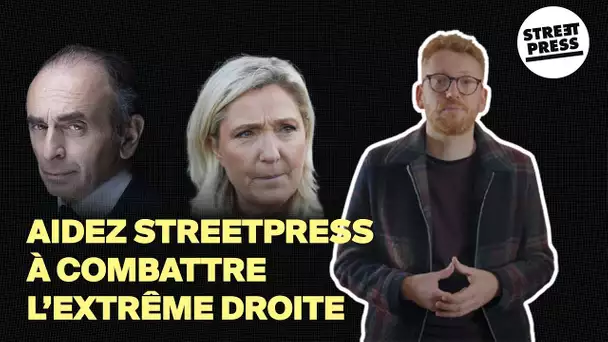 Soutenez un journalisme d’enquête mobilisé contre l’extrême droite | StreetPress