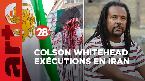 Colson Whitehead / Exécutions en série en Iran - 28 Minutes - ARTE
