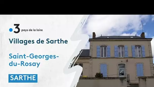 Villages de Sarthe : Saint-Georges-du-Rosay