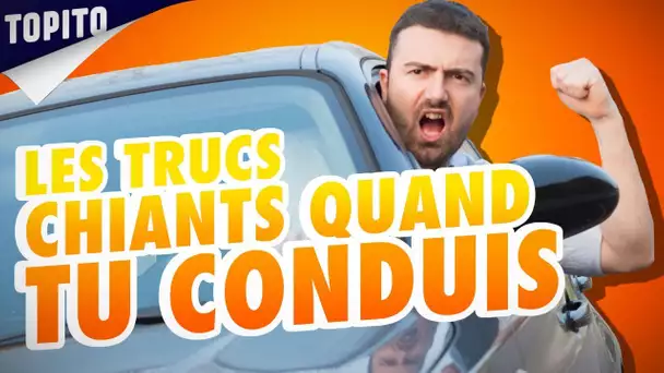 TOP 8 DES TRUCS INSUPPORTABLES QUAND TU CONDUIS